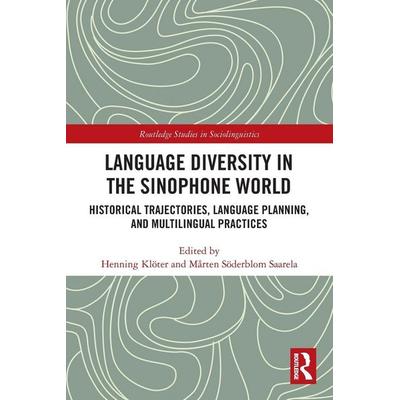 Language Diversity in the Sinophone World, Taschenbuch von Henning Soderblom Saarela, Marten Kloter, Taylor & Francis, 978-0-367-56265-6
