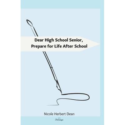 Dear High School Senior, Taschenbuch von Nicole Herbert Dean,Thinkologie, Thinkologie
