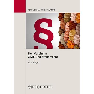 Der Verein im Zivil- und Steuerrecht, Taschenbuch von Rudi W. Märkle,Matthias Alber, Richard Boorberg Verlag, 978-3-415-04921-5
