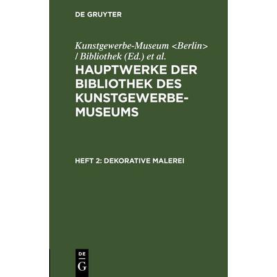 Dekorative Malerei, Gebundene Ausgabe von , De Gruyter, 978-3-11-251081-0