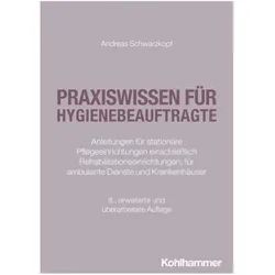 Praxiswissen für Hygienebeauftragte, Fachbücher von Andreas Schwarzkopf