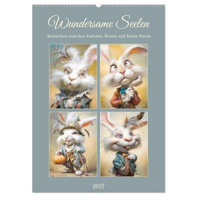 Wundersame Seelen. Kaninchen zwischen Fantasie, Humor und feiner Poesie (Wandkalender 2027 DIN A2 hoch), CALVENDO Monatskalender