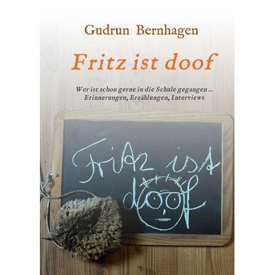 Fritz ist doof, Taschenbuch von Gudrun Bernhagen, Tredition, 978-3-347-28835-5