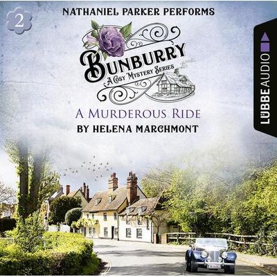 A Murderous Ride - Bunburry - A Cosy Mystery Series, Episode 2 - Helena Marchmont, Audio, 9783838790121