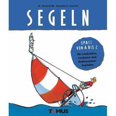 Segeln, Gebundene Ausgabe von H. Beard,M. Funcke, Tomus, 978-3-8231-1651-6