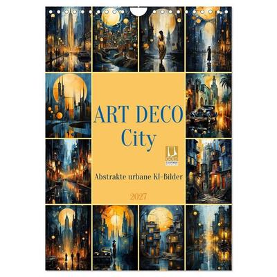 ART DECO City (Wandkalender 2027 DIN A4 hoch), CALVENDO Monatskalender