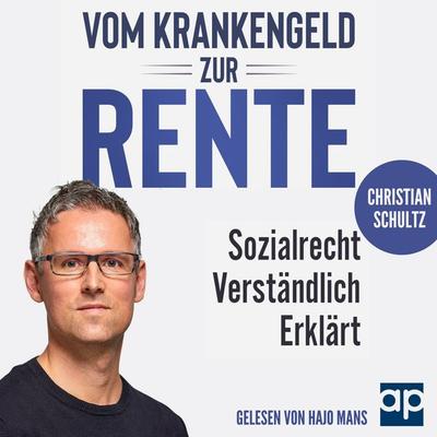 Vom Krankengeld zur Rente - Christian Schultz, Audio, 9783987475405