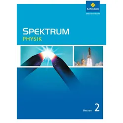 Spektrum Physik 2. Schülerband. Hessen, Schulbücher von Thomas Appel, Michael Langer, Rainer Serret, Jürgen M. Schroeder, Gerhard Glas