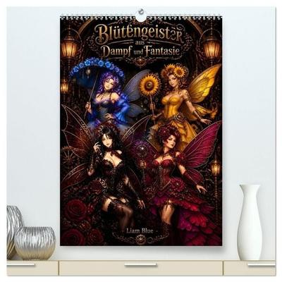 Betörende Blütengeister aus Dampf und Fantasie (hochwertiger Premium Wandkalender 2027 DIN A2 hoch), Kunstdruck in Hochglanz
