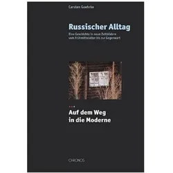 Russischer Alltag 02. Auf dem Weg in die Moderne, Sachbücher von Carsten Goehrke
