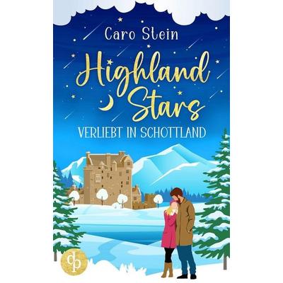 Highland Stars, Taschenbuch von Caro Stein, Dp Verlag, 978-3-9863742-5-9