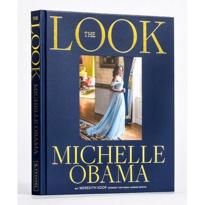 The Look (deutsche Ausgabe), Gebundene Ausgabe von Michelle Obama,Meredith Koop, Prestel, 978-3-7913-9416-9