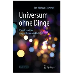 Universum ohne Dinge, Fachbücher von Jan-Markus Schwindt