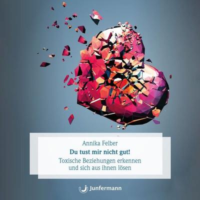 Du tust mir nicht gut! - Annika Felber, Audio, 9783749504688