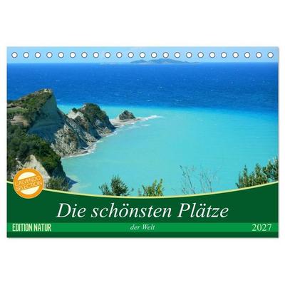 Die schönsten Plätze der Welt (Tischkalender 2027 DIN A5 quer), CALVENDO Monatskalender