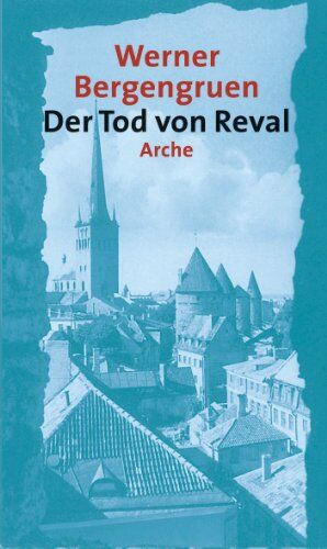Werner Bergengruen - Der Tod von Reval: Kuriose Geschichten aus einer baltischen Stadt: Kuriose Geschichten aus einer alten Stadt - Preis vom 09.10.2026 07:28:09 h