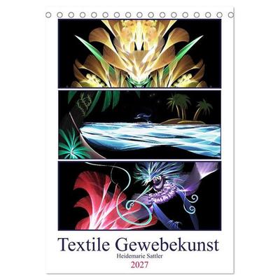 Textile Gewebekunst (Tischkalender 2027 DIN A5 hoch), CALVENDO Monatskalender