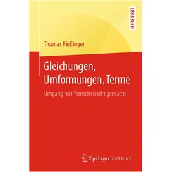 Gleichungen, Umformungen, Terme, Schulbücher von Thomas Rießinger