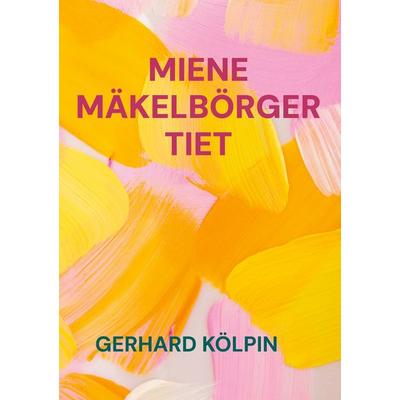 Miene Mäkelbörger Tiet, Gebundene Ausgabe von Gerhard Kölpin, BoD – Books on Demand, 978-3-696-37586-7