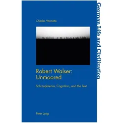 Robert Walser: Unmoored, Fachbücher von Charles Vannette