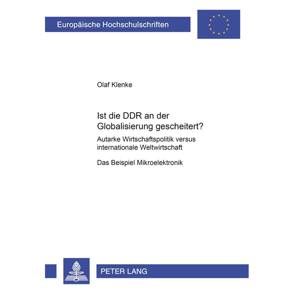Peter Lang Ist die DDR an der Globalisierung gescheitert? (Deutsch, Softcover, Olaf Klenke) (56023046)