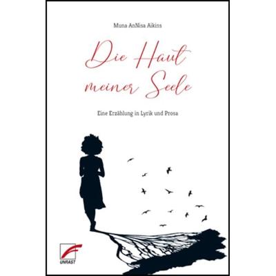 Die Haut meiner Seele, Taschenbuch von Muna AnNisa Aikins, Unrast Verlag, 978-3-89771-612-4