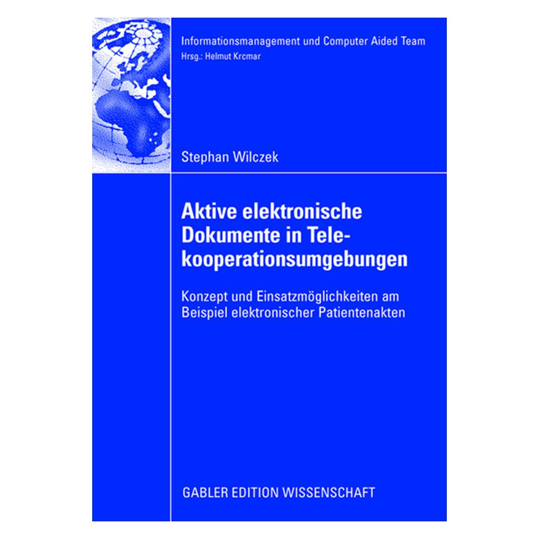 DUV Aktive elektronische Dokumente in Telekooperationsumgebungen (Deutsch, Softcover, Stefan Wilczek) (8668158)