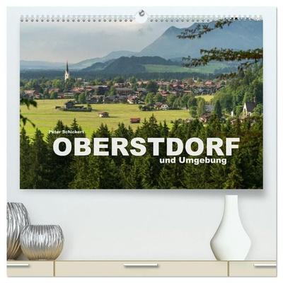 Oberstdorf und Umgebung (hochwertiger Premium Wandkalender 2027 DIN A2 quer), Kunstdruck in Hochglanz