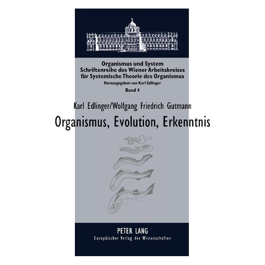 Peter Lang Organismus, Evolution, Erkenntnis (Deutsch, Softcover, Karl Edlinger, Karl Edlinger Wolfgang Friedrich Gutmann, Karl Gutmann Edlinger) (54571790)
