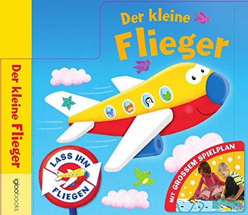 IGLOO, BOOKS GmbH - Der kleine Flieger: Lass Ihn fliegen - Preis vom 30.09.2026 22:30:23 h