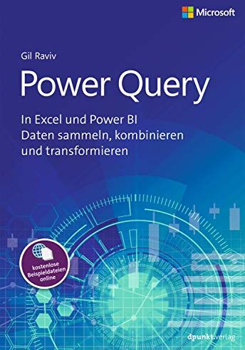 Gil Raviv - Power Query: In Excel und Power BI Daten sammeln, kombinieren und transformieren - Preis vom 30.09.2026 09:01:18 h