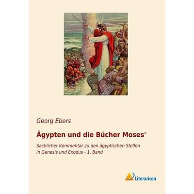 Ägypten und die Bücher Moses'; Taschenbuch von Georg Ebers, Literaricon, 978-3-96506-148-4