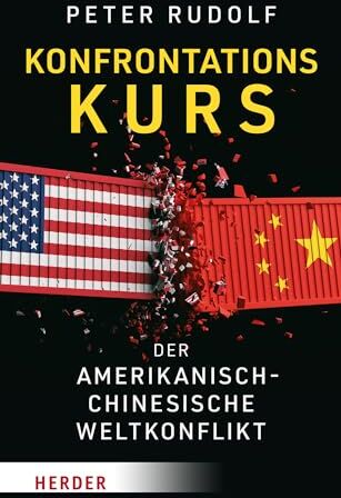 Peter Rudolf - Konfrontationskurs: Der amerikanisch-chinesische Weltkonflikt - Preis vom 12.10.2026 11:37:12 h