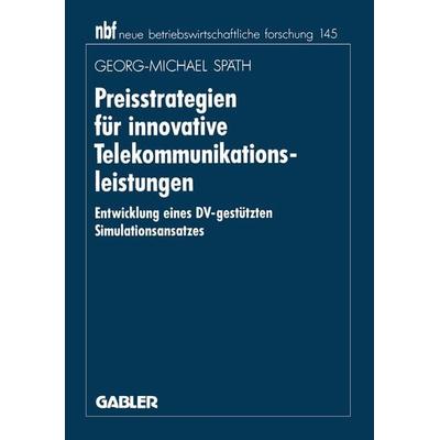 Preisstrategien für innovative Telekommunikationsleistungen, Taschenbuch von Georg-M. Späth, Betriebswirtschaftlicher Verlag Gabler, 978-3-409-13187-2