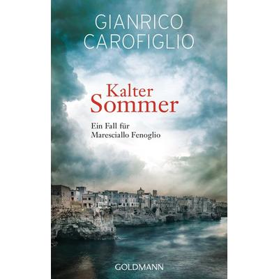 Kalter Sommer, Taschenbuch von Gianrico Carofiglio, Goldmann, 978-3-442-47358-8