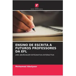 Ensino De Escrita A Futuros Professores Da Efl, Schulbücher von Mohamed Abulyosr
