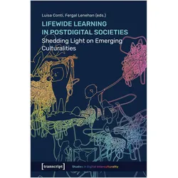 Lifewide Learning in Postdigital Societies, Fachbücher von Luisa Conti, Fergal Lenehan