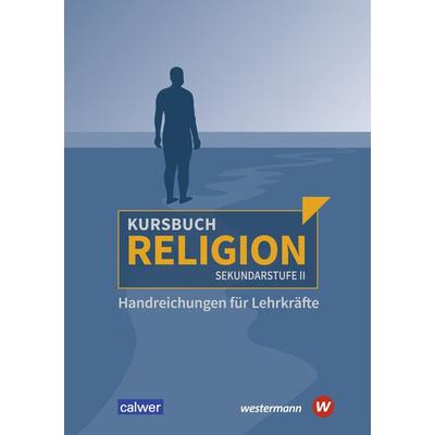 Kursbuch Religion Sekundarstufe II - Ausgabe 2021, Taschenbuch von , Calwer, 978-3-7668-4549-8