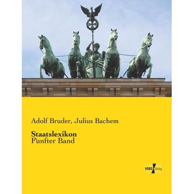 Staatslexikon, Taschenbuch von Adolf Bruder,Julius Bachem, Vero Verlag, 978-3-7372-2278-5
