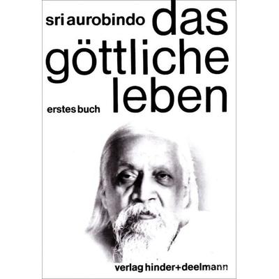 Das Göttliche Leben Band 1, Gebundene Ausgabe von Sri Aurobindo, Aquamarin, 978-3-89427-751-2