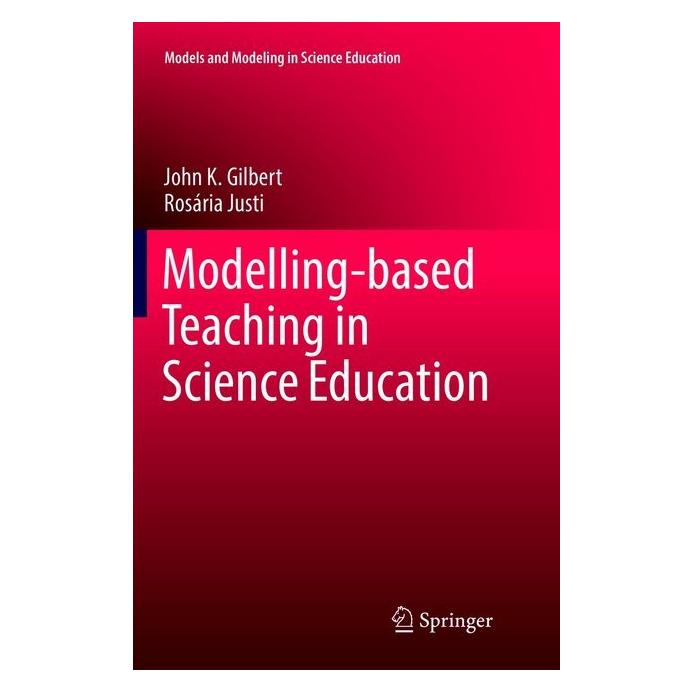 Springer Modelling-based Teaching in Science Education (Englisch, Softcover, John K. Gilbert, Rosária Justi) (56000144)