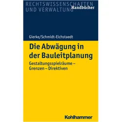 Die Abwägung in der Bauleitplanung, Fachbücher von Gerd Schmidt-Eichstaedt, Hans-Georg Gierke