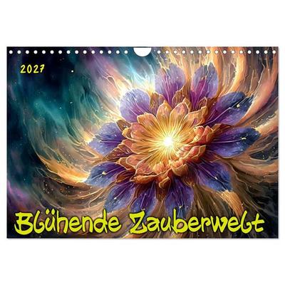 Blühende Zauberwelt (Wandkalender 2027 DIN A4 quer), CALVENDO Monatskalender