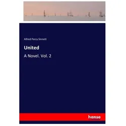 United, Belletristik von Alfred Percy Sinnett