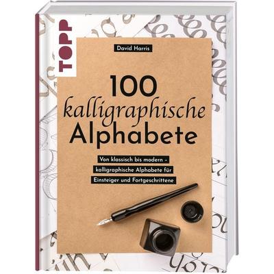 100 kalligraphische Alphabete, Gebundene Ausgabe von David Harris, Frechverlag GmbH, 978-3-7358-8069-7
