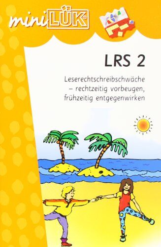 Heinz Vogel - miniLÜK: LRS 2: Leserechtschreibschwäche - rechtzeitig vorbeugen, frühzeitig entgegenwirken - Preis vom 14.10.2026 23:07:16 h