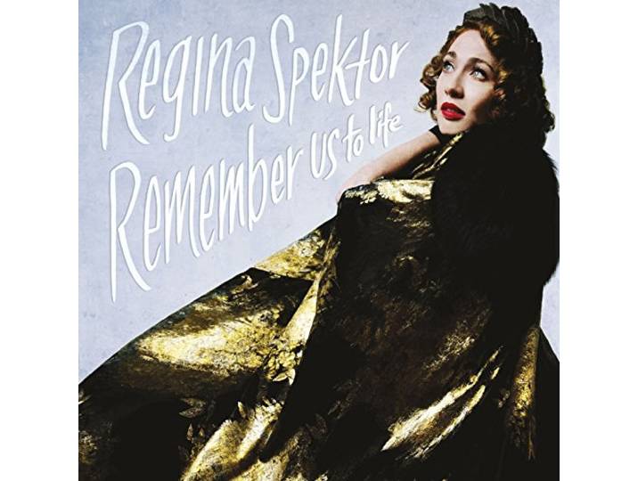 Regina Spektor - Remember Us To Life