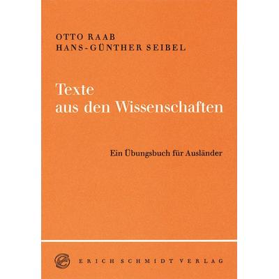 Texte aus den Wissenschaften, Taschenbuch von Otto Raab,Hans-Günther Seibel, Erich Schmidt Verlag, 978-3-503-03008-8