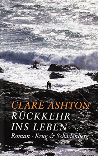 Clare Ashton - Rückkehr ins Leben: Ein Cornwall-Roman - Preis vom 02.10.2026 23:42:20 h
