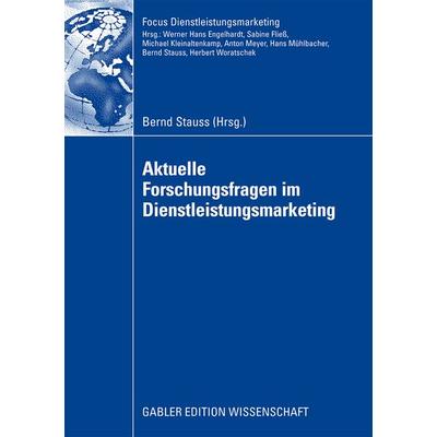 Aktuelle Forschungsfragen im Dienstleistungsmarketing, Taschenbuch von Bernd Stauss, Betriebswirtschaftlicher Verlag Gabler, 978-3-8349-1161-2